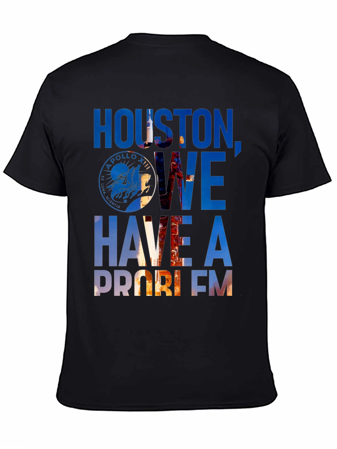 Houston We Have a Problem Graphic T-Shirt