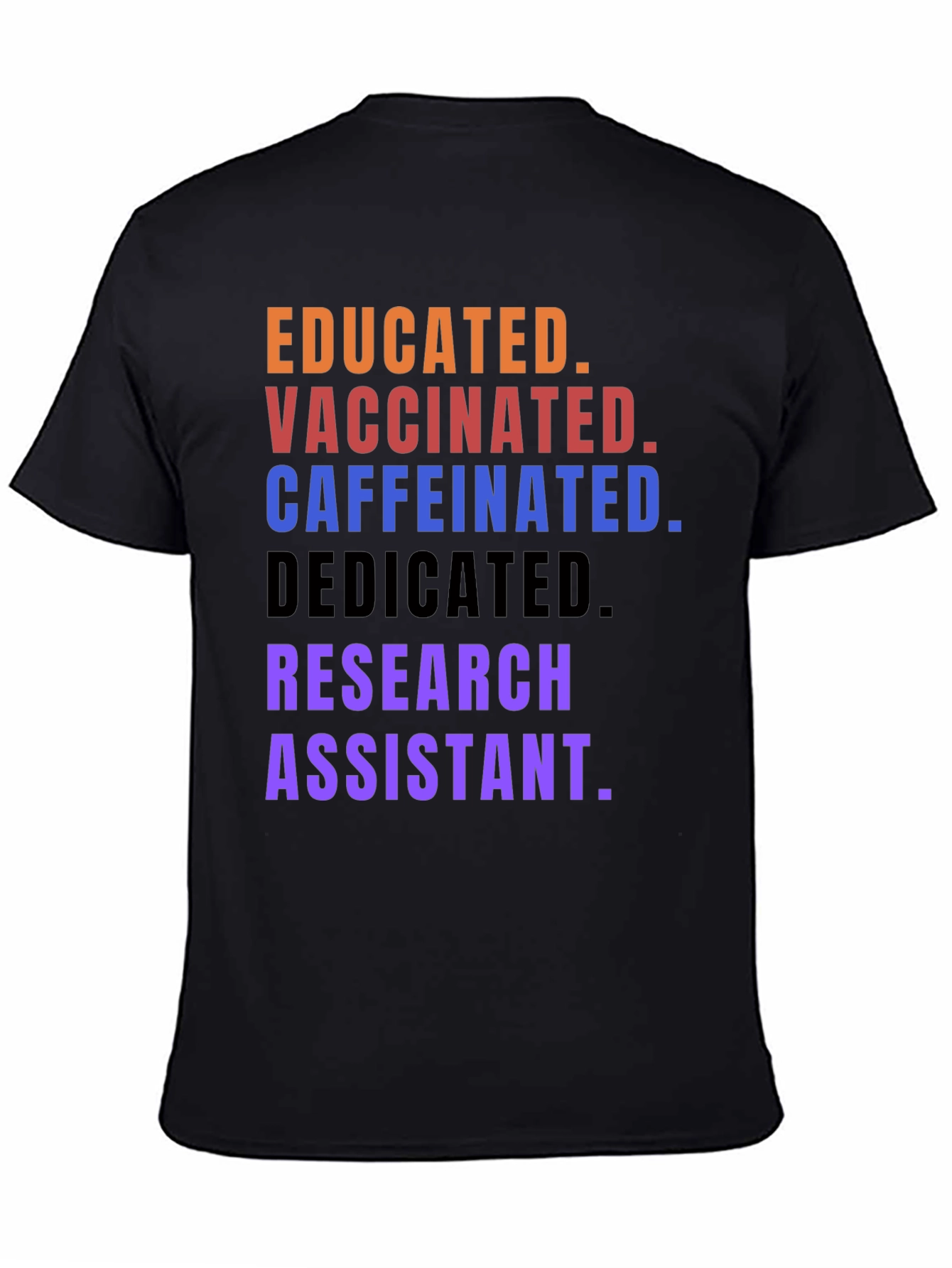 Educated Vaccinated Research Assistant Graphic Tee