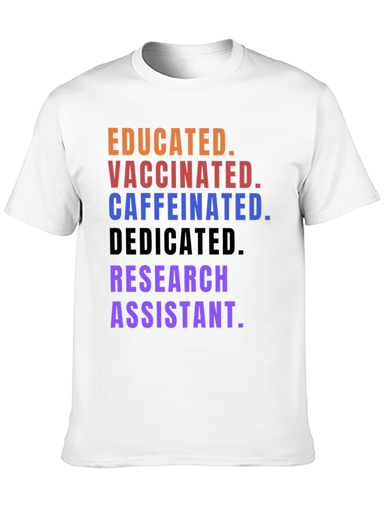Educated Vaccinated Research Assistant Graphic Tee
