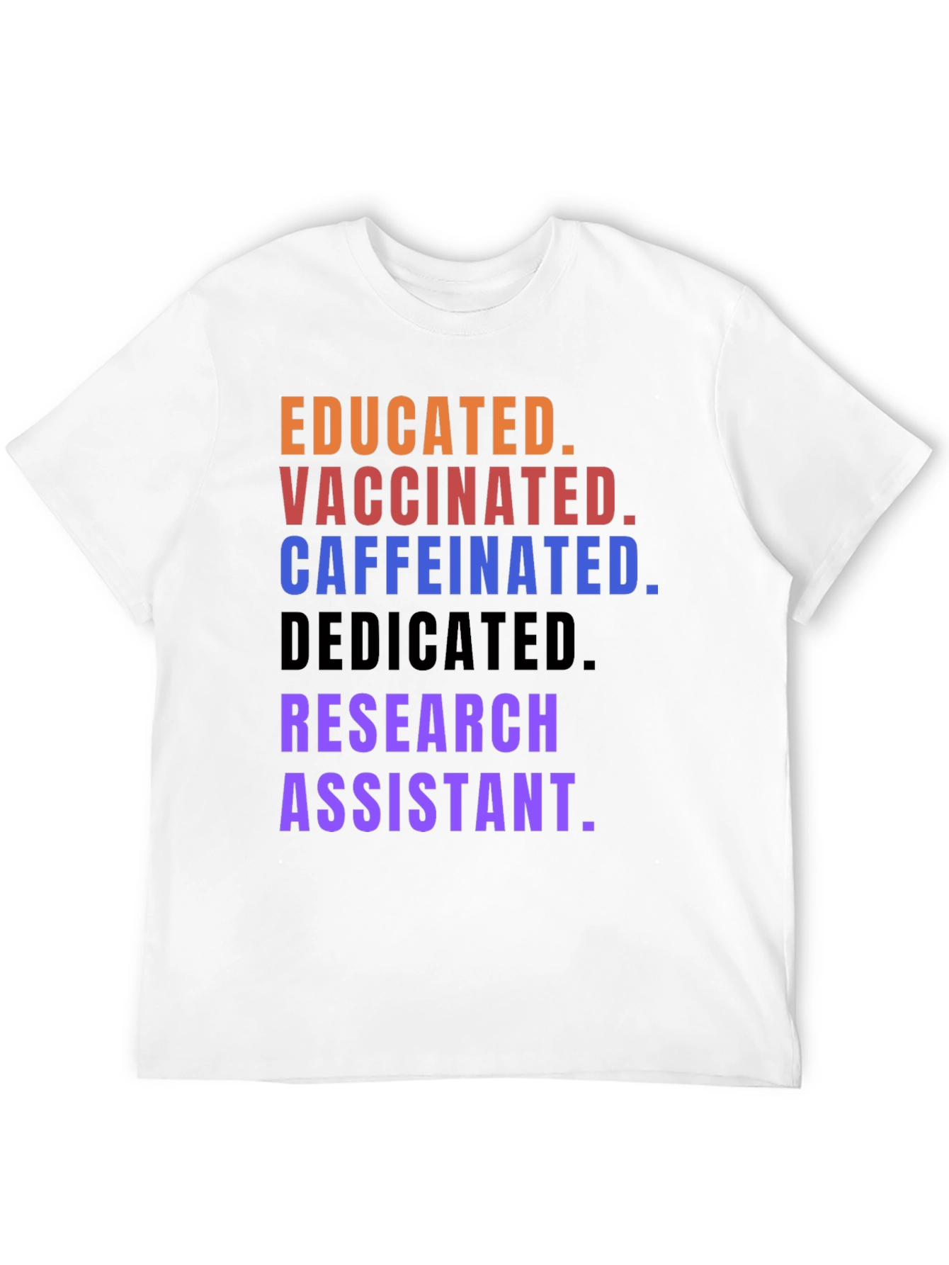 Educated Vaccinated Research Assistant Graphic Tee