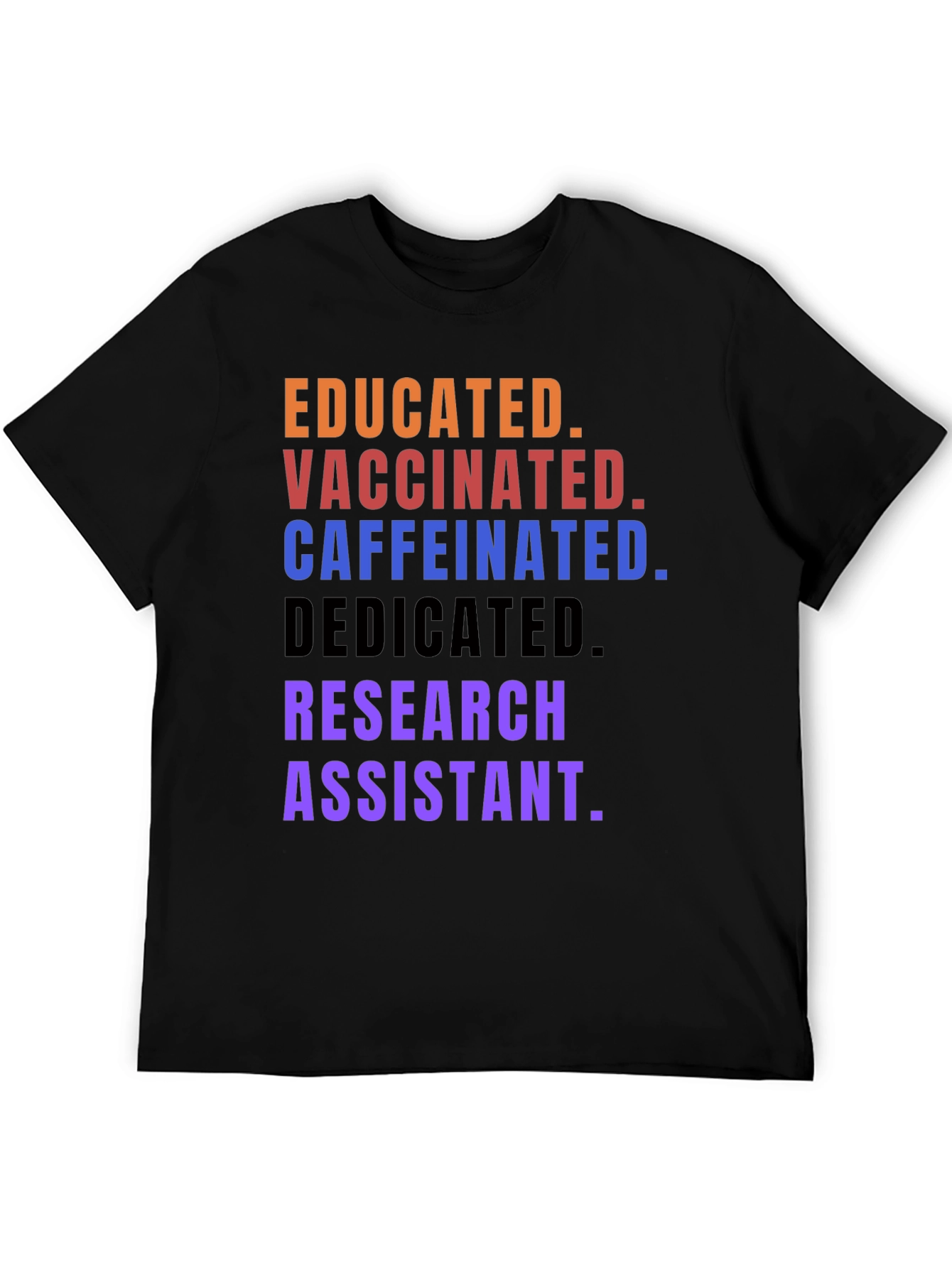Educated Vaccinated Research Assistant Graphic Tee