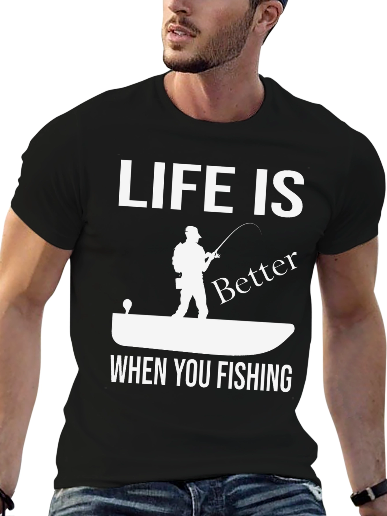 Life is Better When You Fishing Graphic Tee