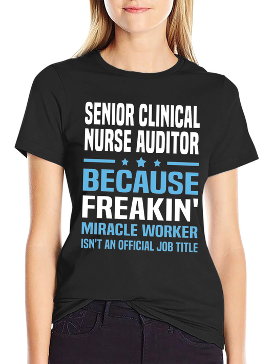 Senior Clinical Nurse Auditor Funny T-Shirt