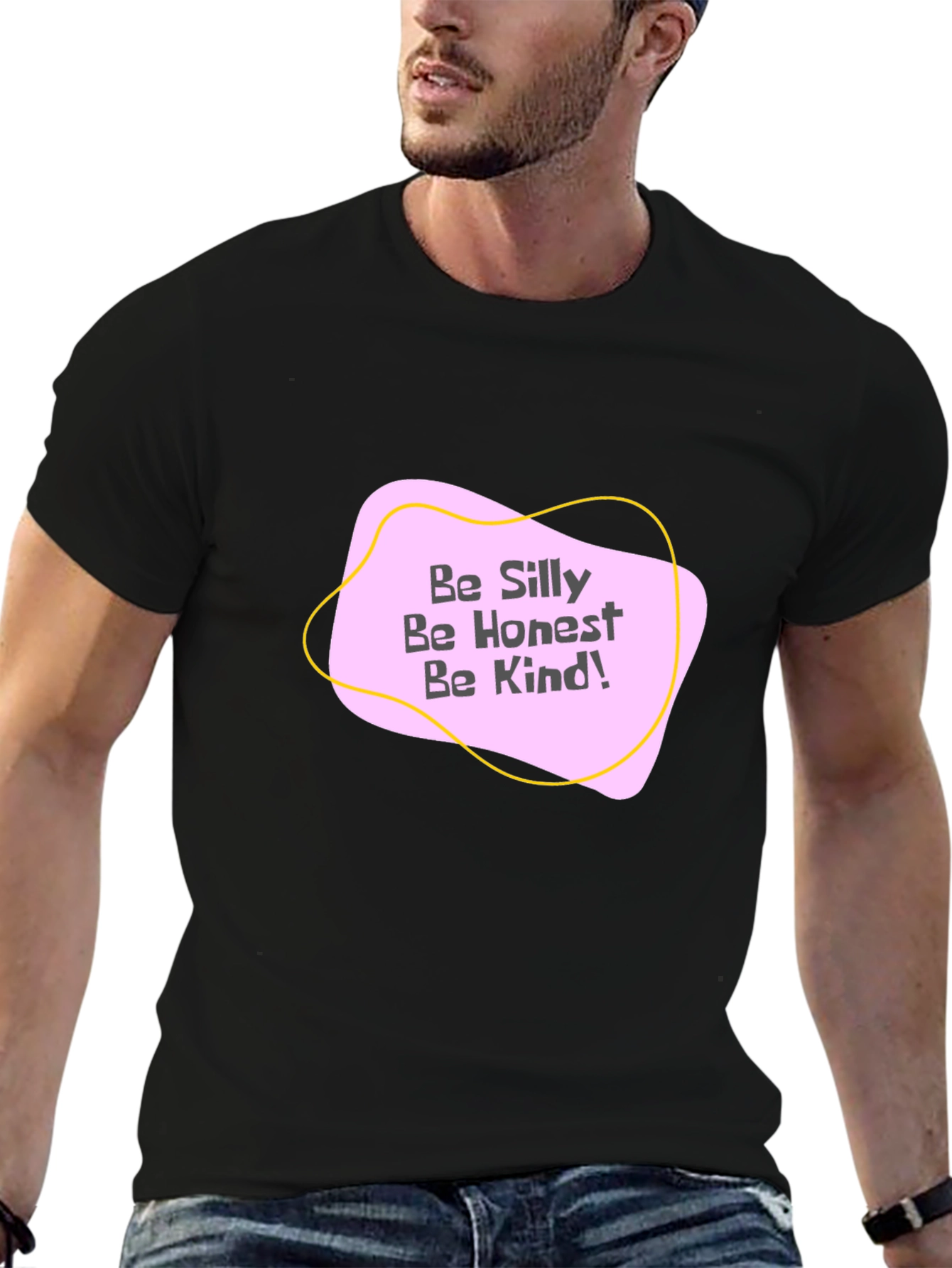 Be Silly Be Honest Be Kind! Graphic Tee