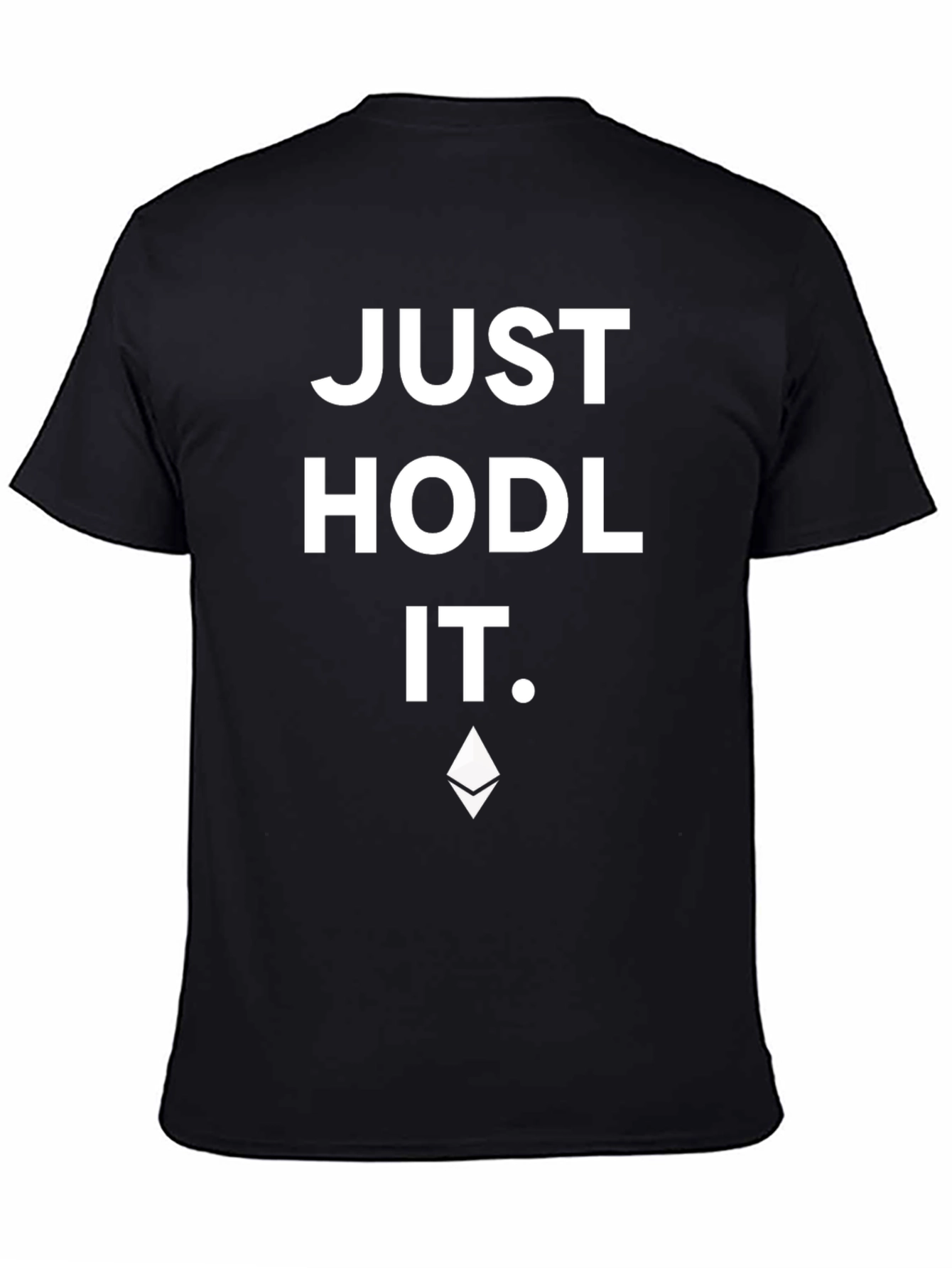 Just Hodl It - Crypto Enthusiast T-Shirt