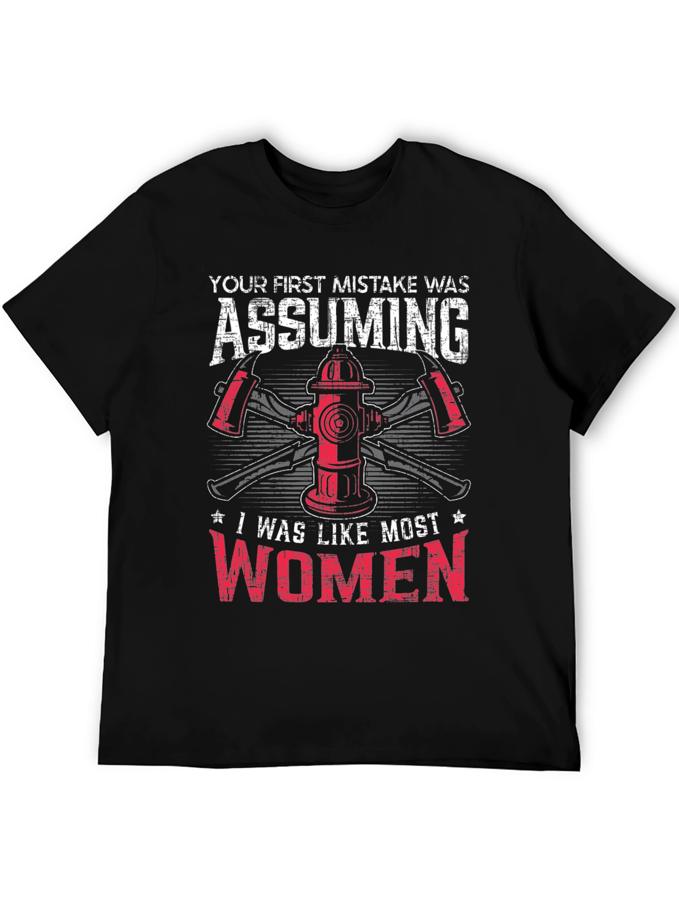 Your First Mistake Assuming Women T-Shirt