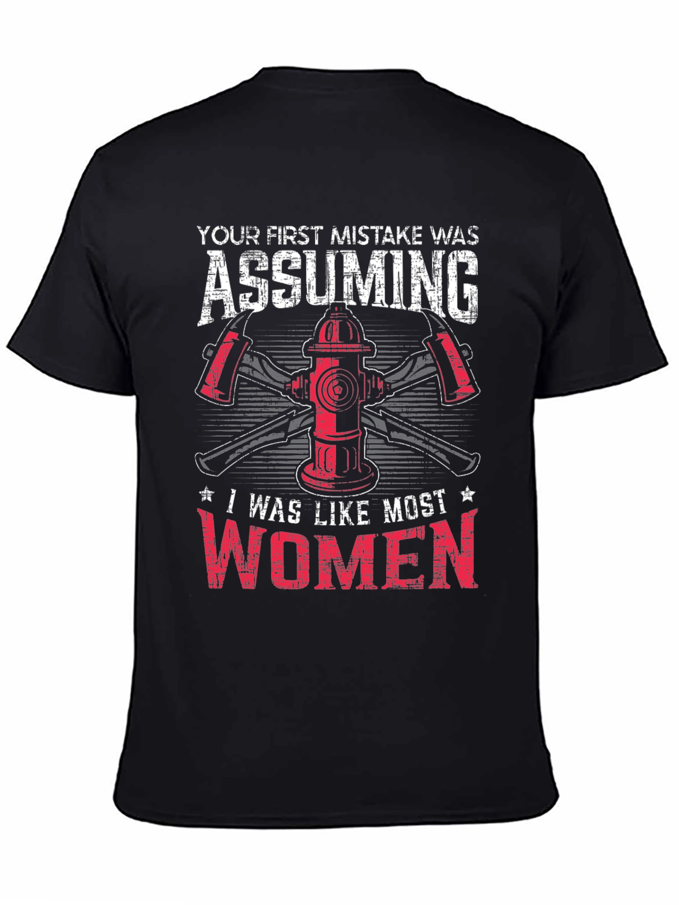 Your First Mistake Assuming Women T-Shirt
