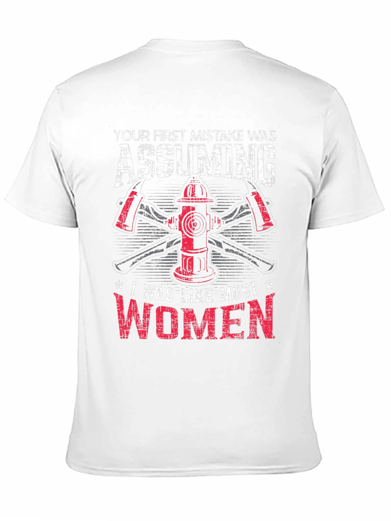 Your First Mistake Assuming Women T-Shirt
