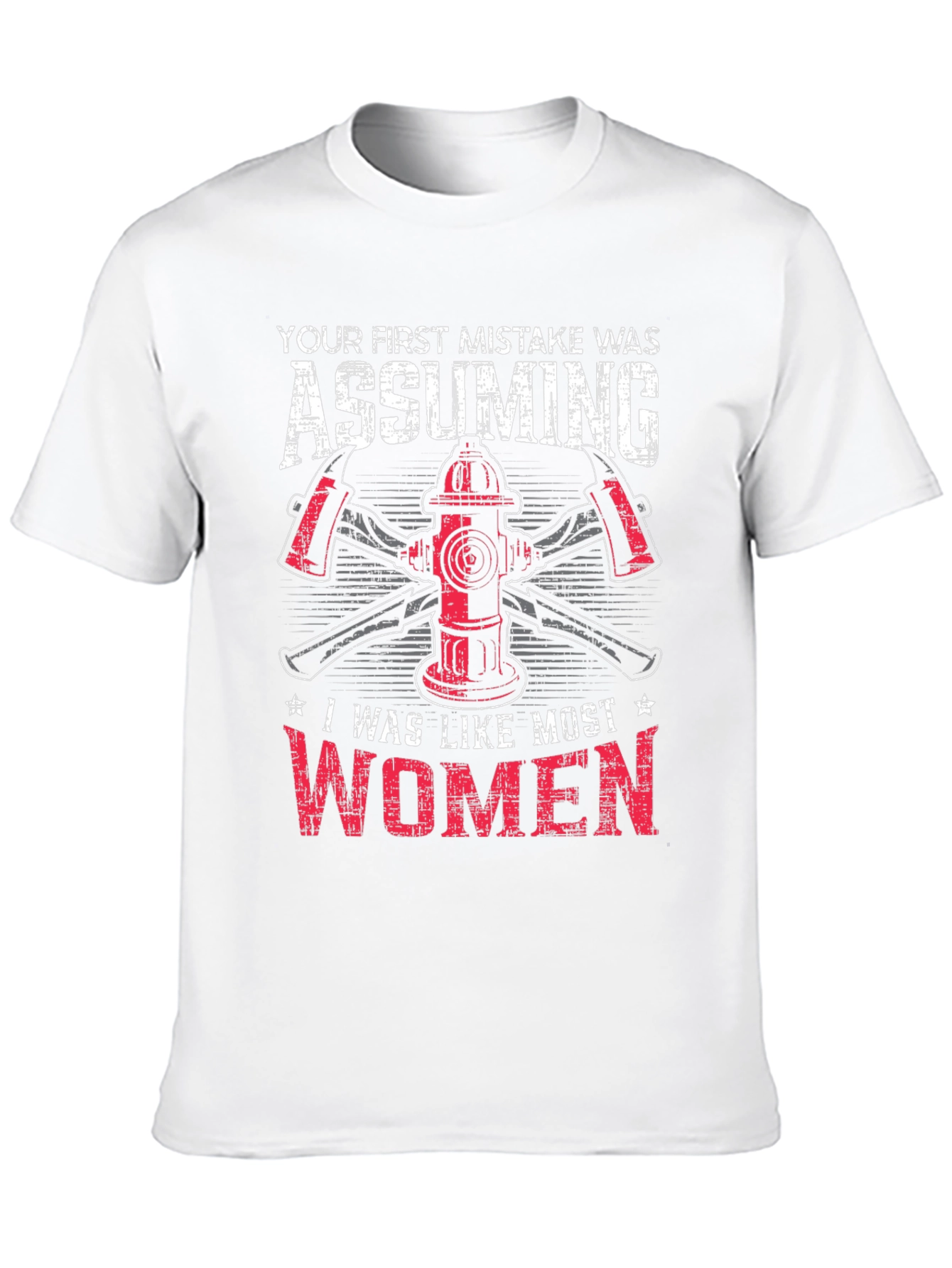 Your First Mistake Assuming Women T-Shirt