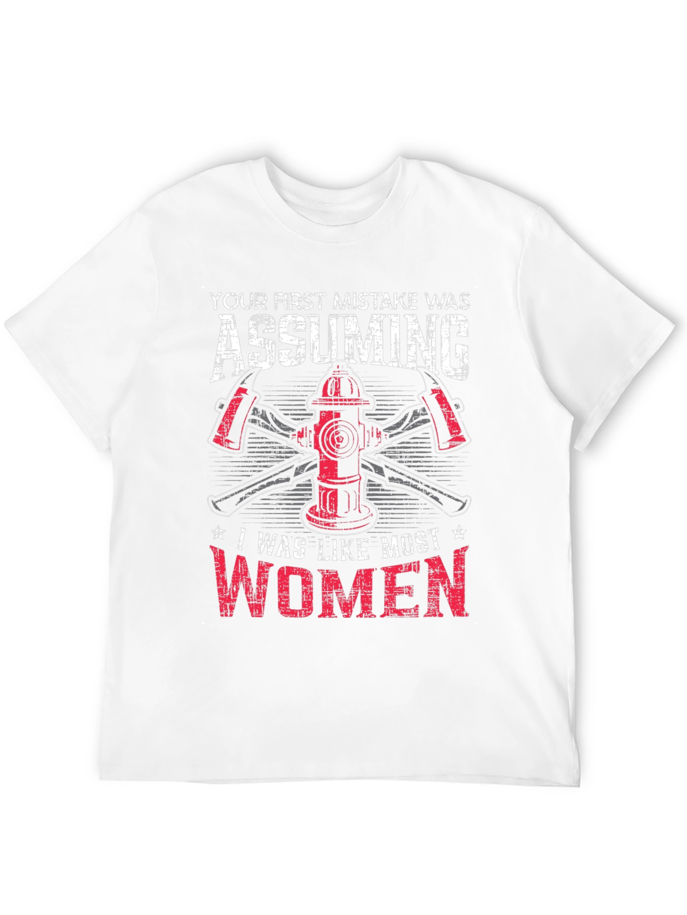 Your First Mistake Assuming Women T-Shirt