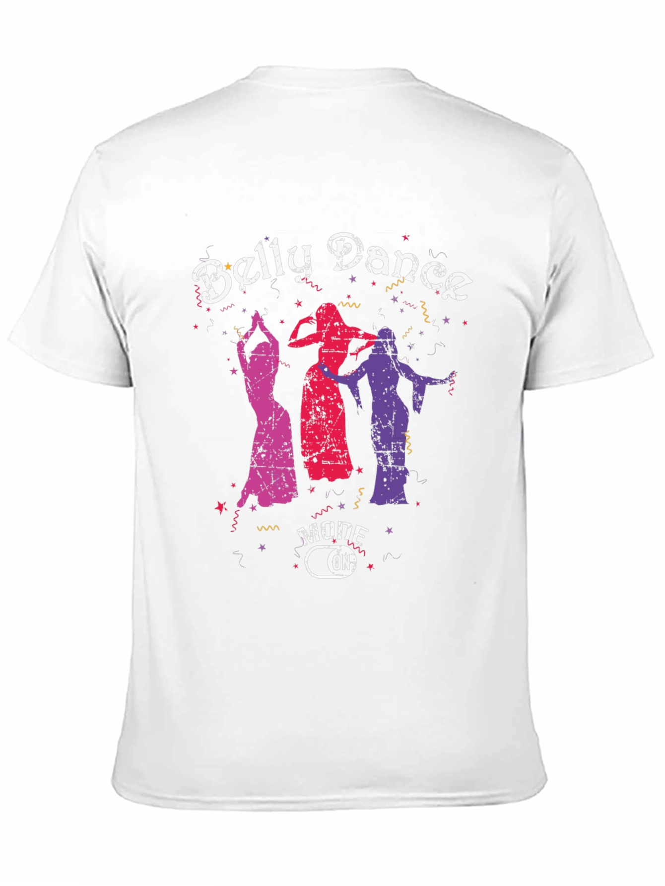 Belly Dance Mode On T-Shirt - Unique Graphic Tee