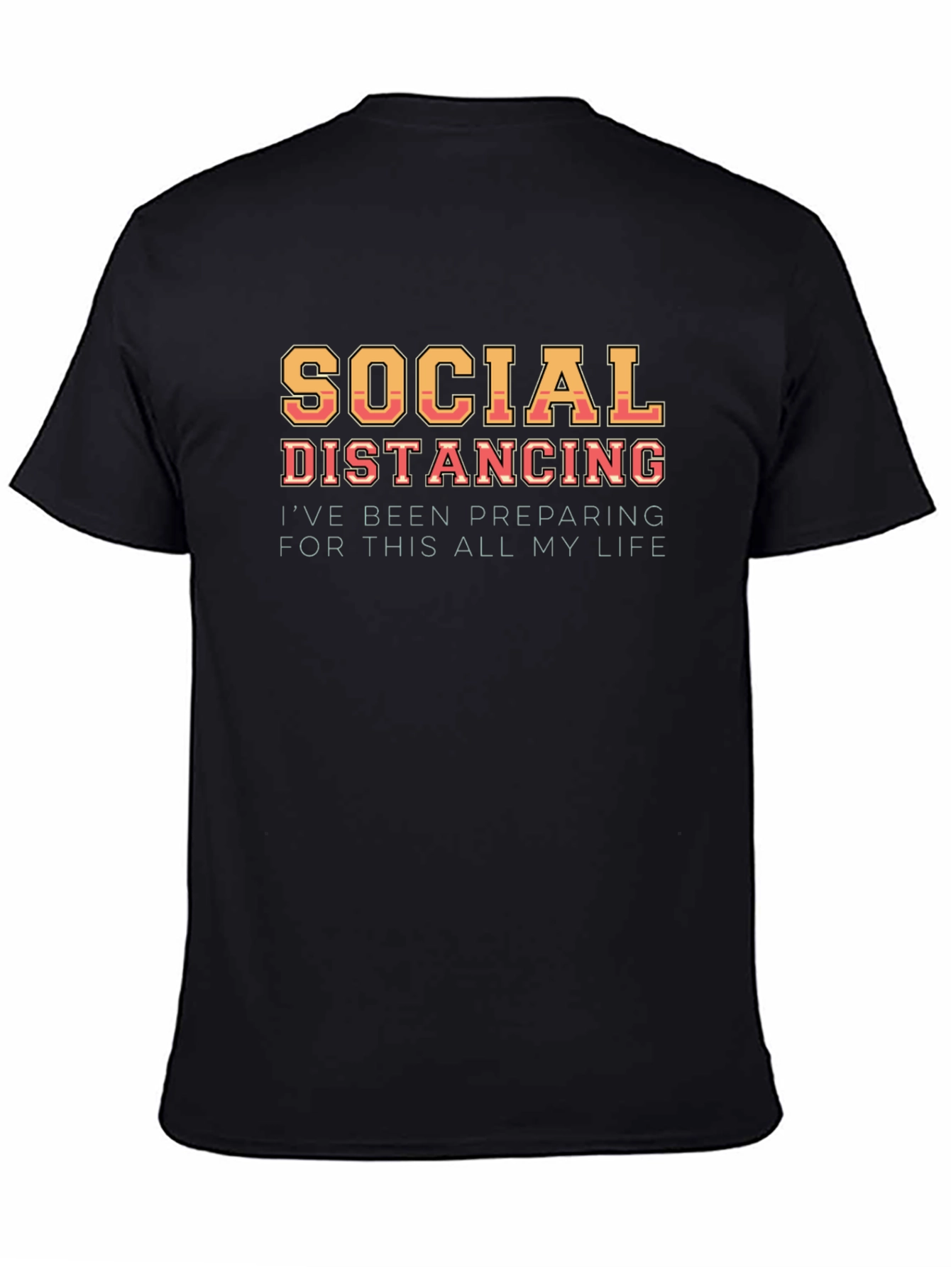 Social Distancing Humor Graphic T-Shirt