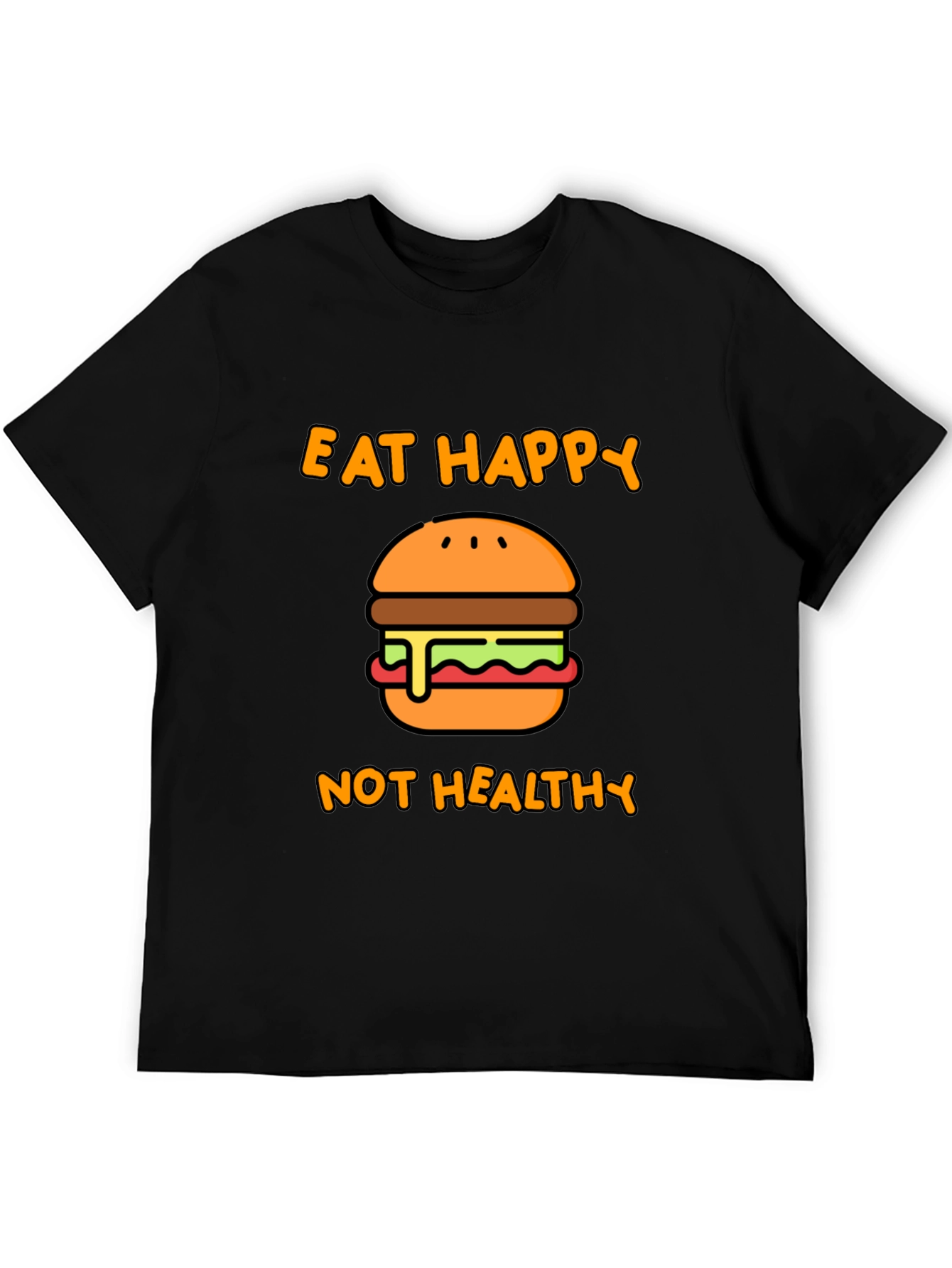 Eat Happy Not Healthy T-Shirt - Black Graphic Tee
