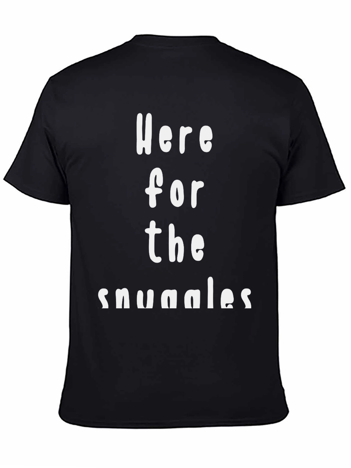 Here For The Snuggles Graphic T-Shirt
