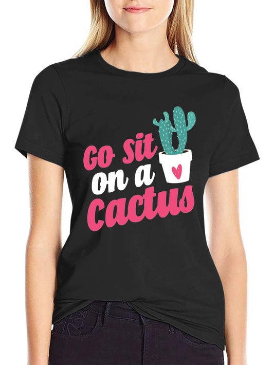 Go Sit on a Cactus Graphic Tee