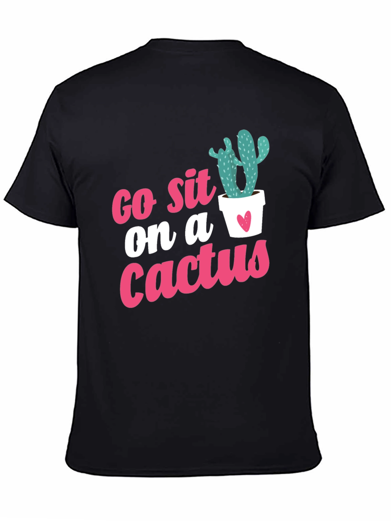Go Sit on a Cactus Graphic Tee