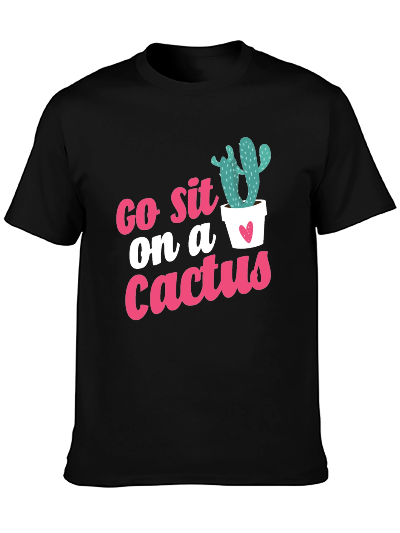 Go Sit on a Cactus Graphic Tee