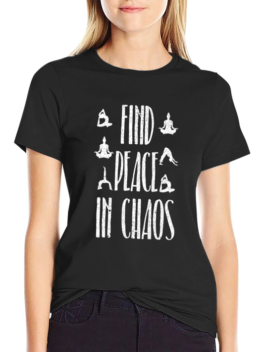 Find Peace in Chaos Yoga T-Shirt