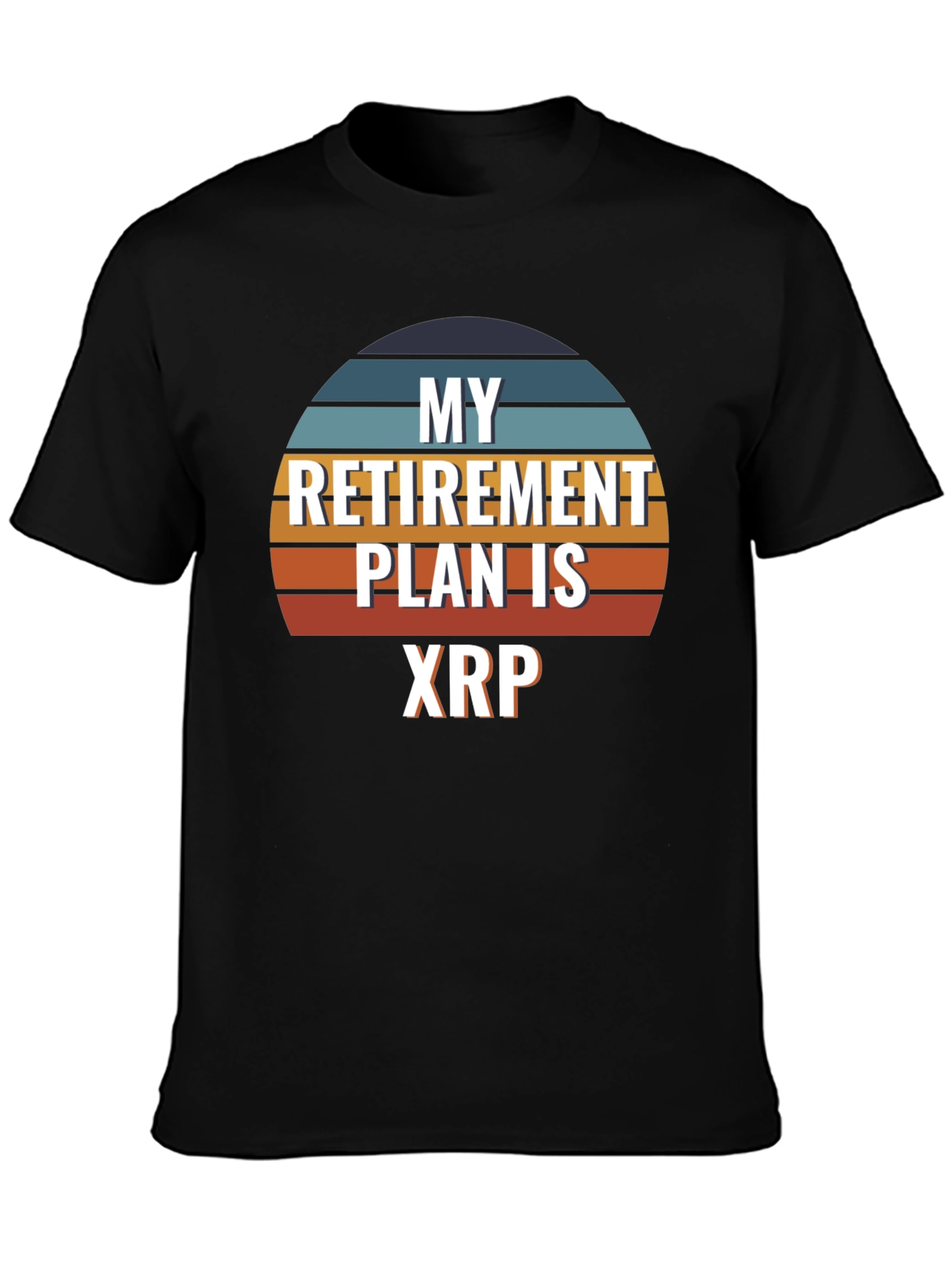 My Retirement Plan Is XRP T-Shirt
