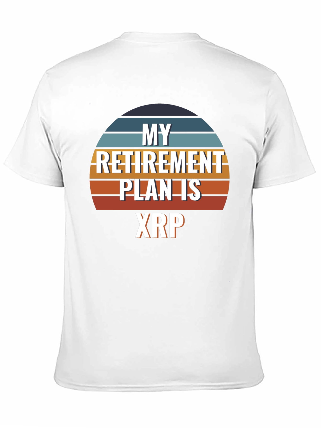 My Retirement Plan Is XRP T-Shirt