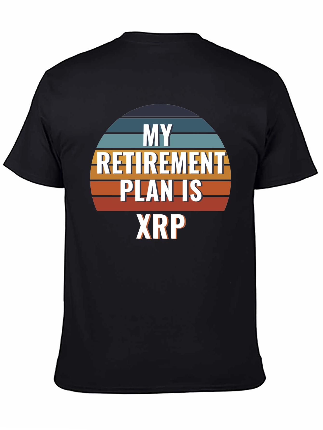 My Retirement Plan Is XRP T-Shirt