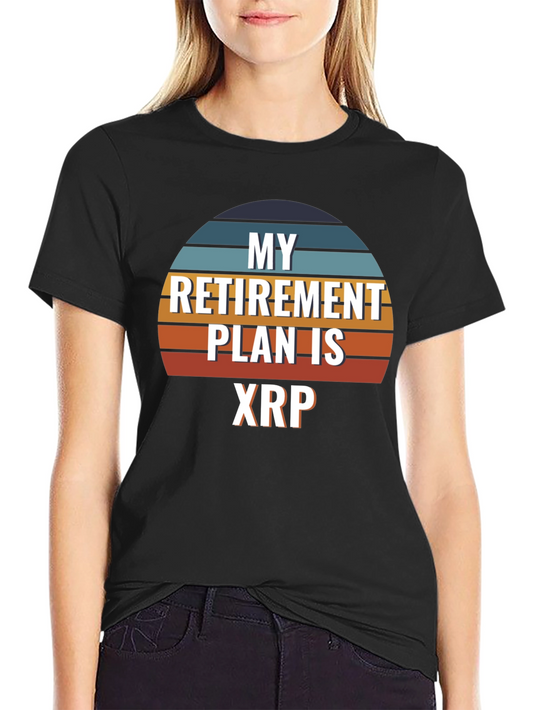 My Retirement Plan Is XRP T-Shirt