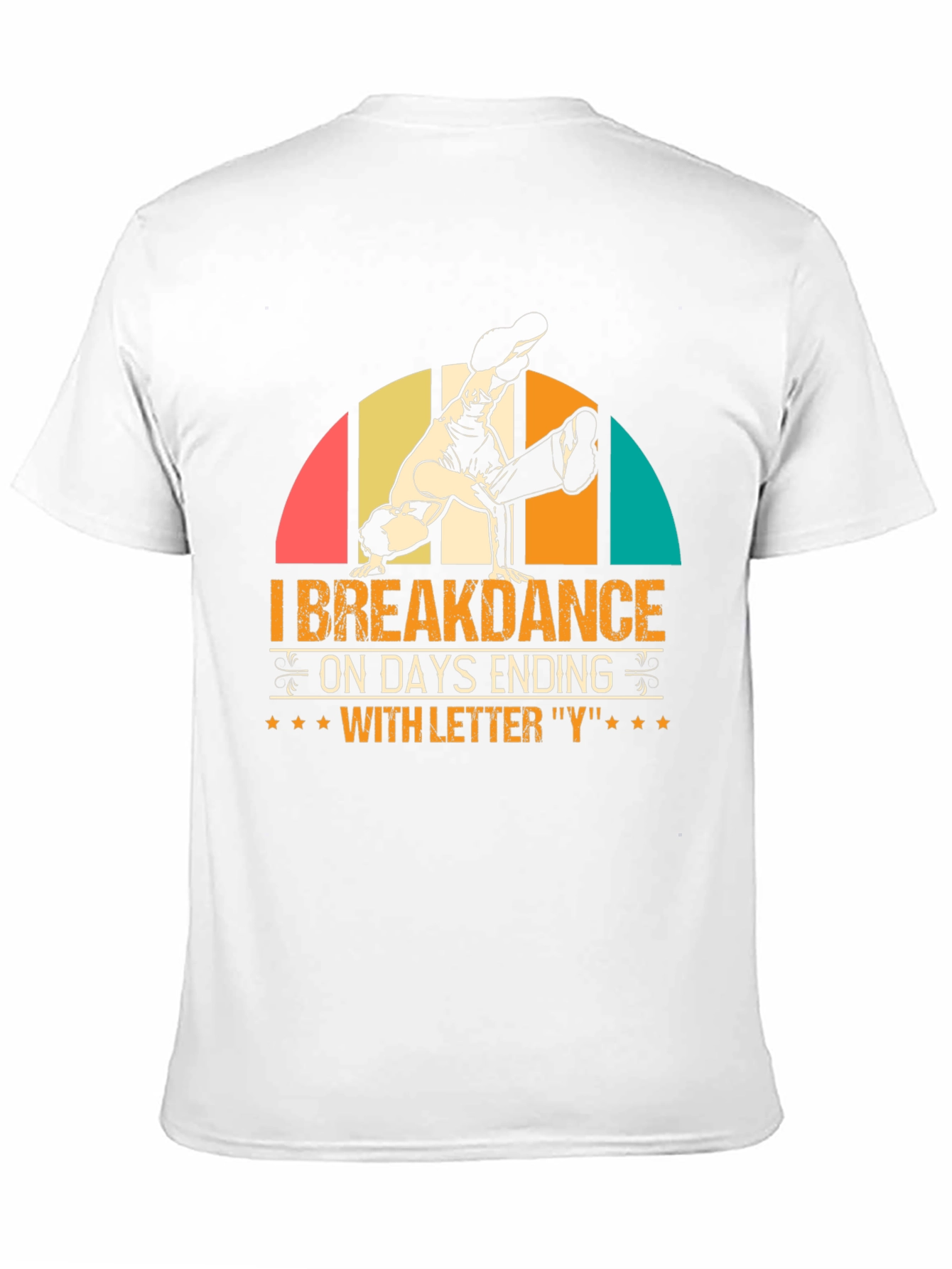 I Breakdance on Days Ending with Y Graphic Tee