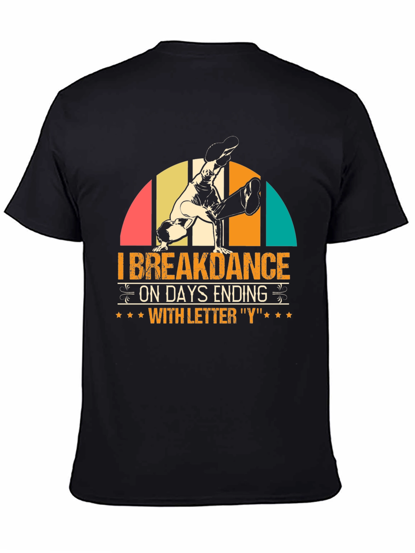 I Breakdance on Days Ending with Y Graphic Tee