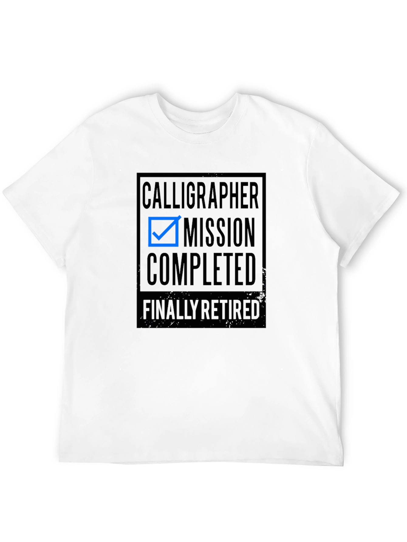 Calligrapher Mission Completed Retired Graphic T-Shirt
