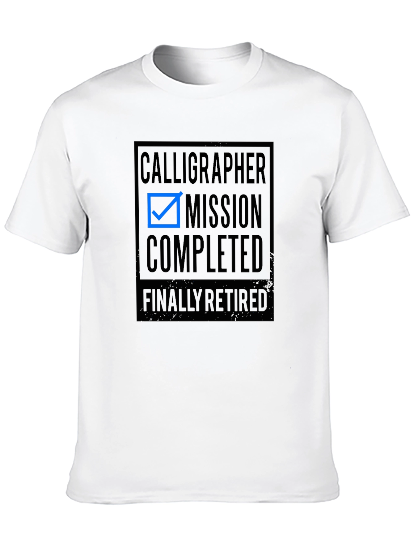 Calligrapher Mission Completed Retired Graphic T-Shirt