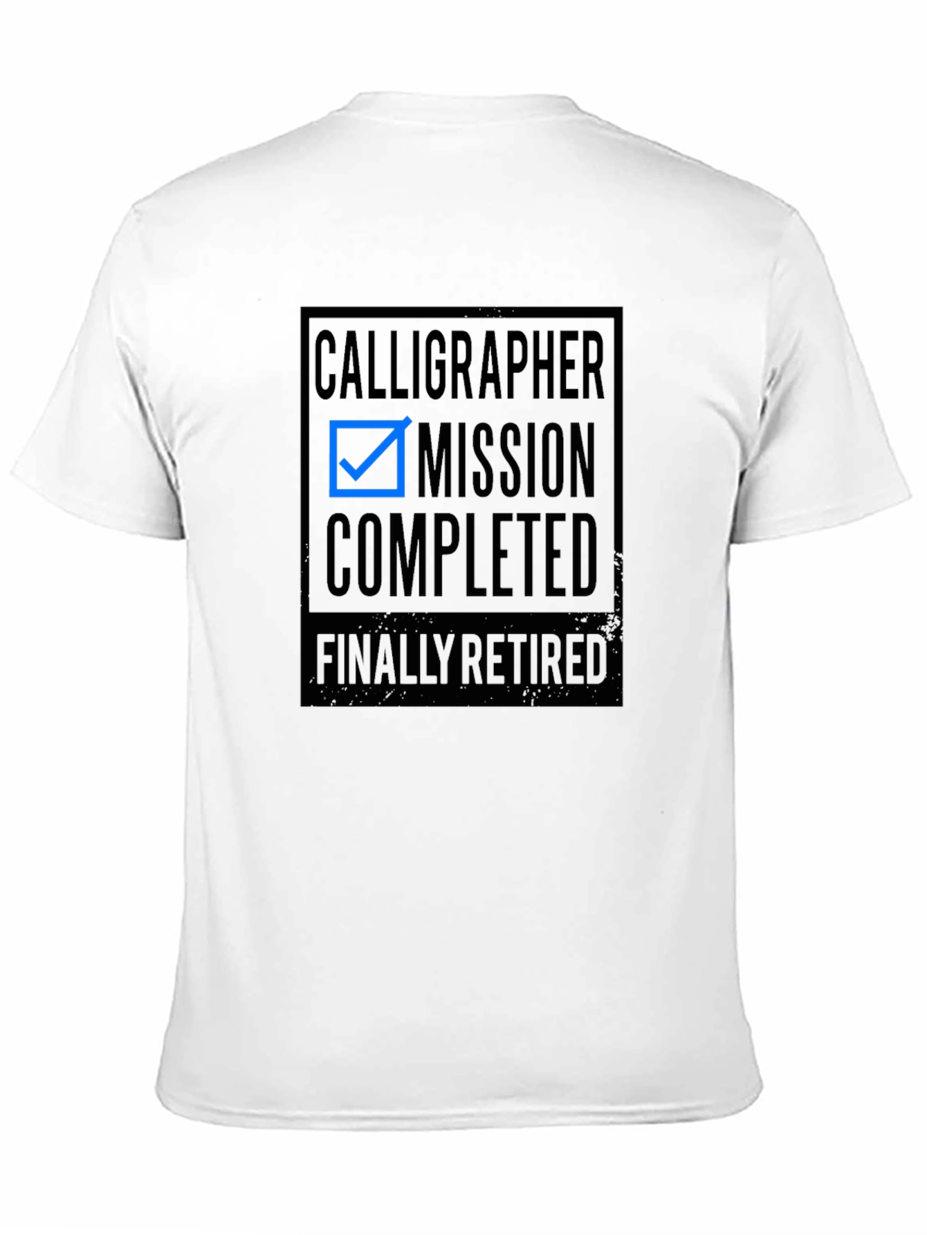 Calligrapher Mission Completed Retired Graphic T-Shirt