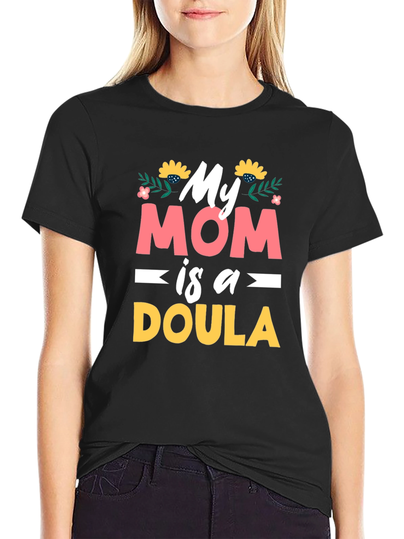 My Mom is a Doula Graphic T-Shirt