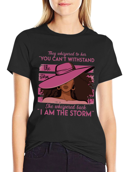Empowered Woman T-Shirt - I am the Storm Tee