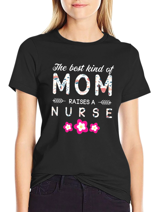 Best Kind of Mom Nurse T-Shirt
