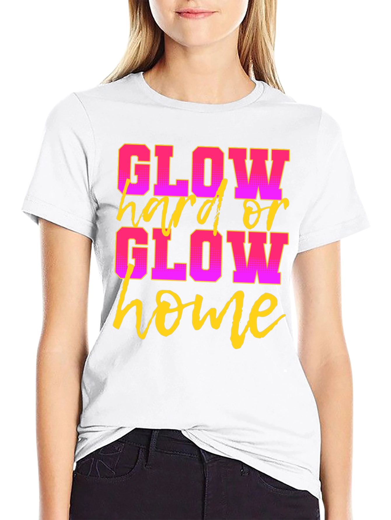 Glow Hard or Glow Home Black Graphic T-Shirt