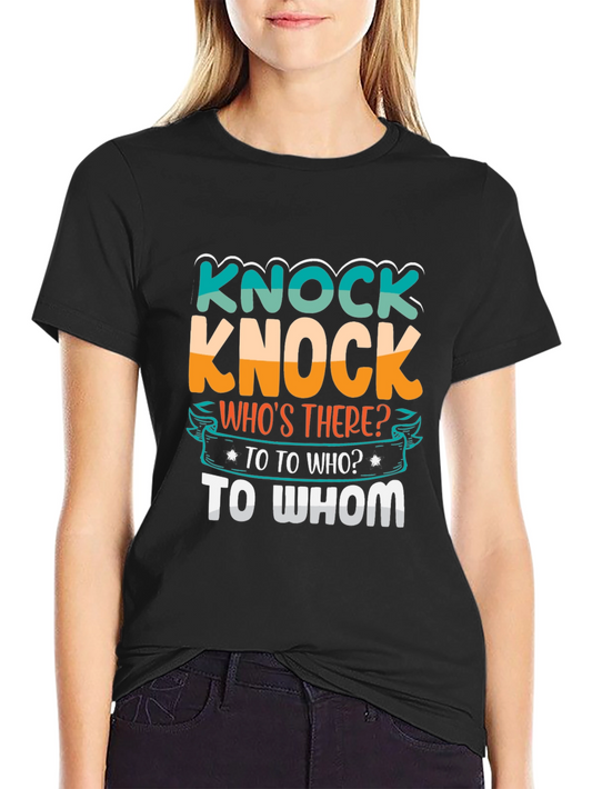 Knock Knock Joke T-Shirt - Humor Tee