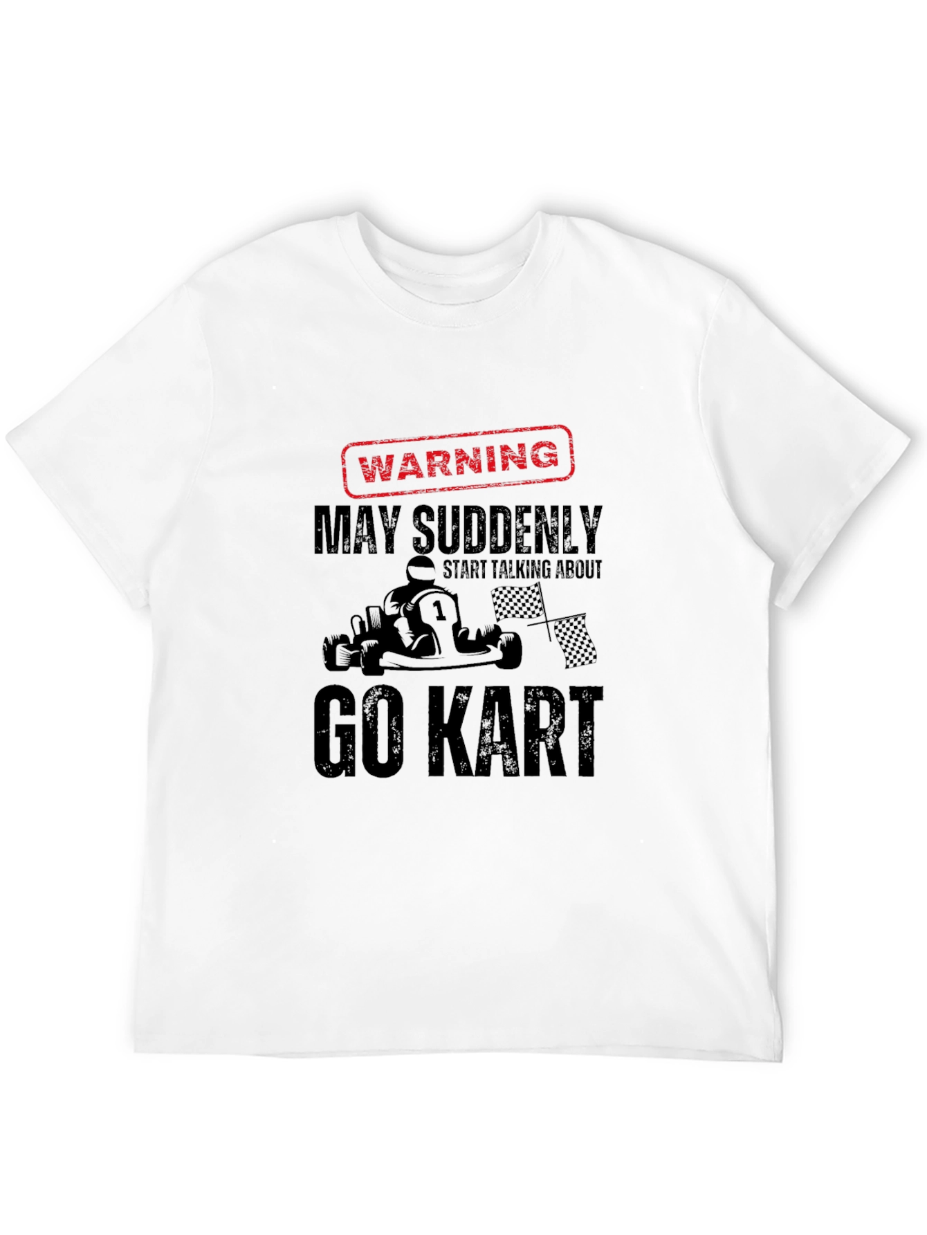Warning Go Kart T-Shirt - Funny Racing Tee