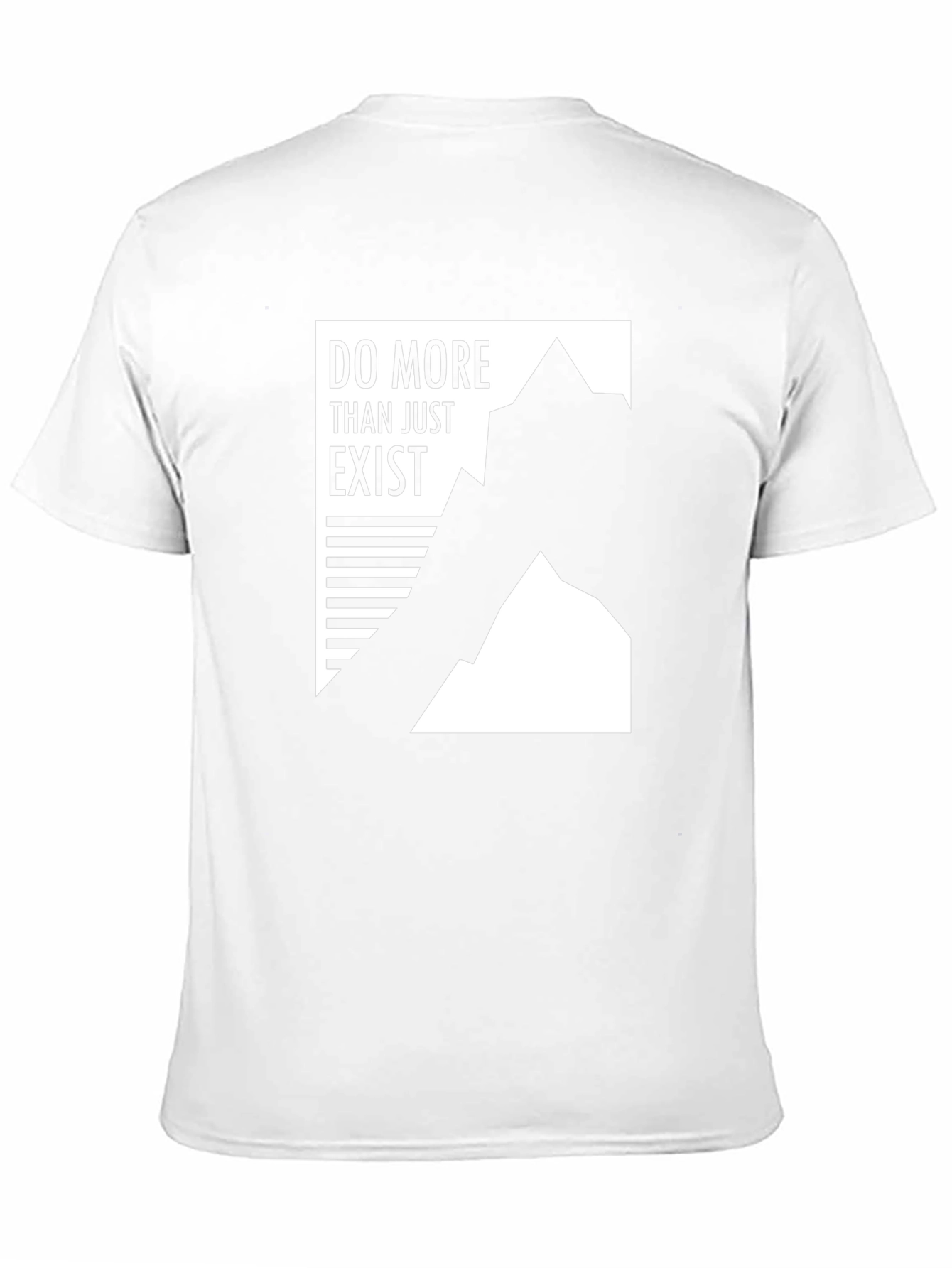 Do More Than Just Exist Graphic Tee