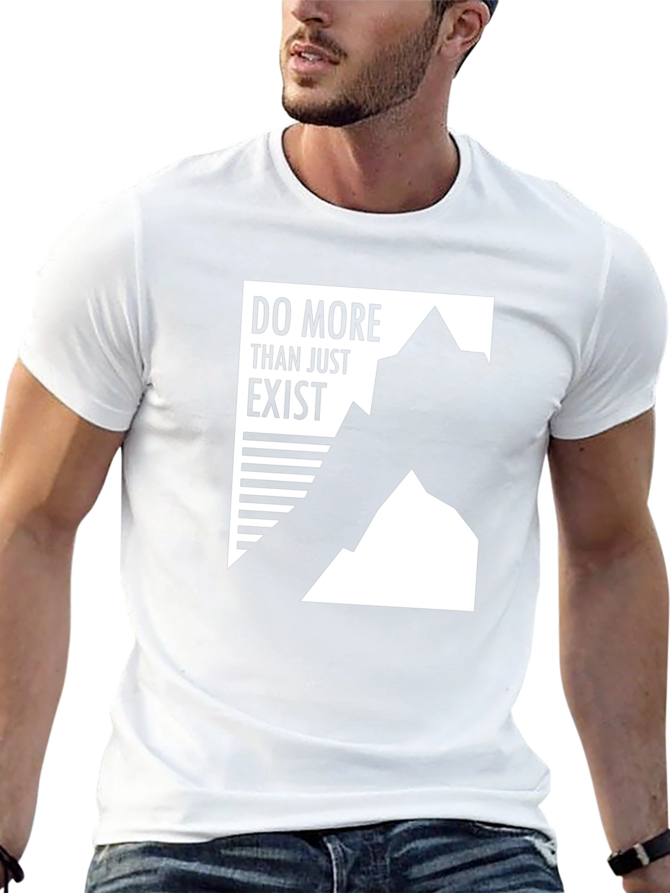 Do More Than Just Exist Graphic Tee