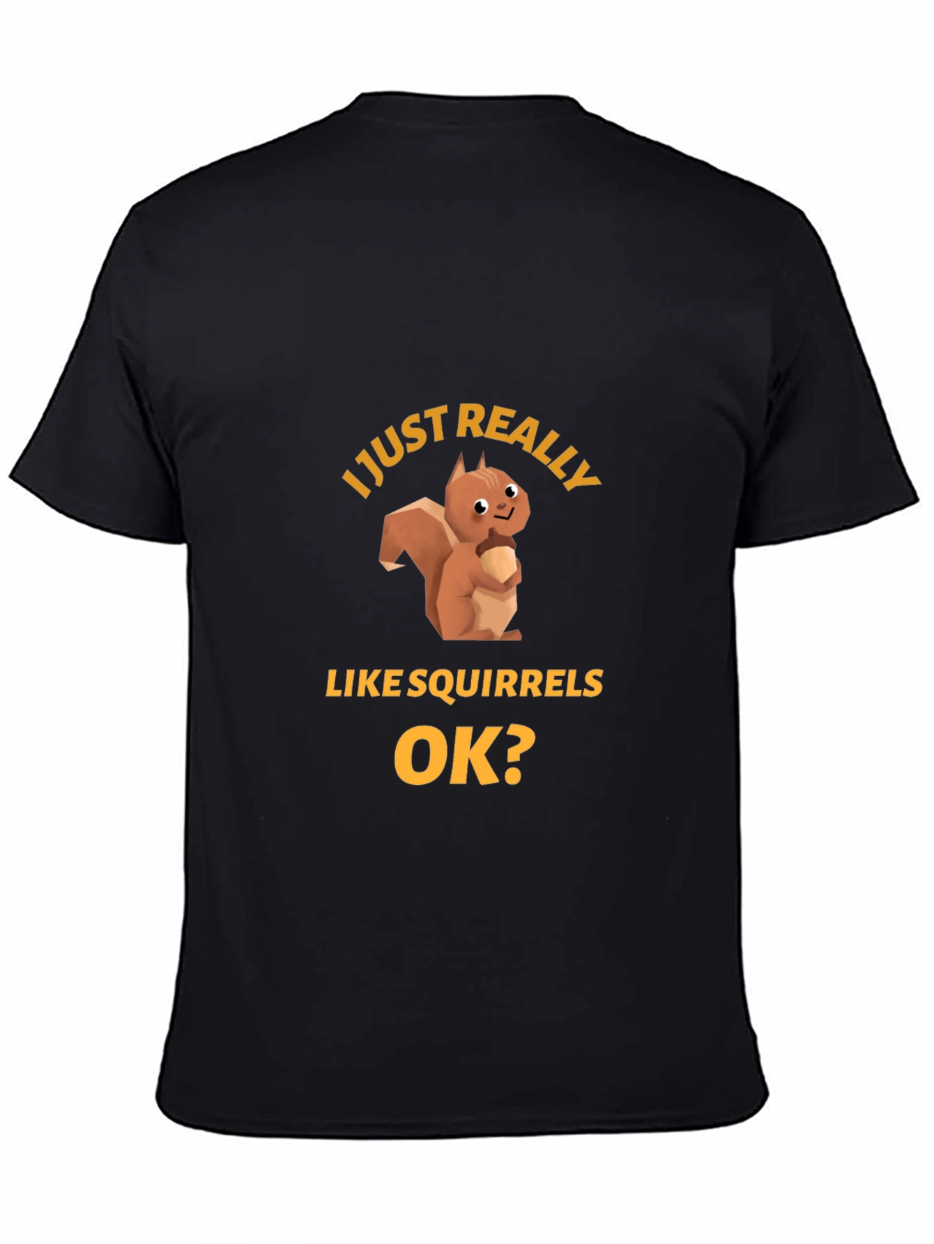 Squirrel Lover T-Shirt - Funny Graphic Tee