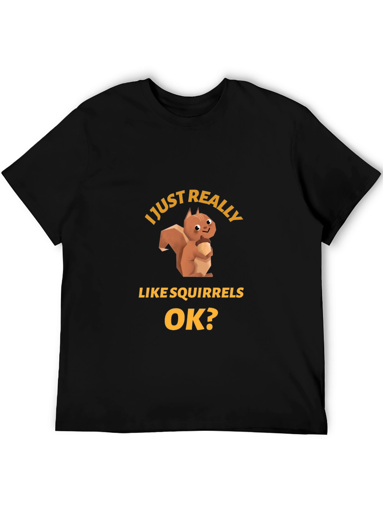 Squirrel Lover T-Shirt - Funny Graphic Tee