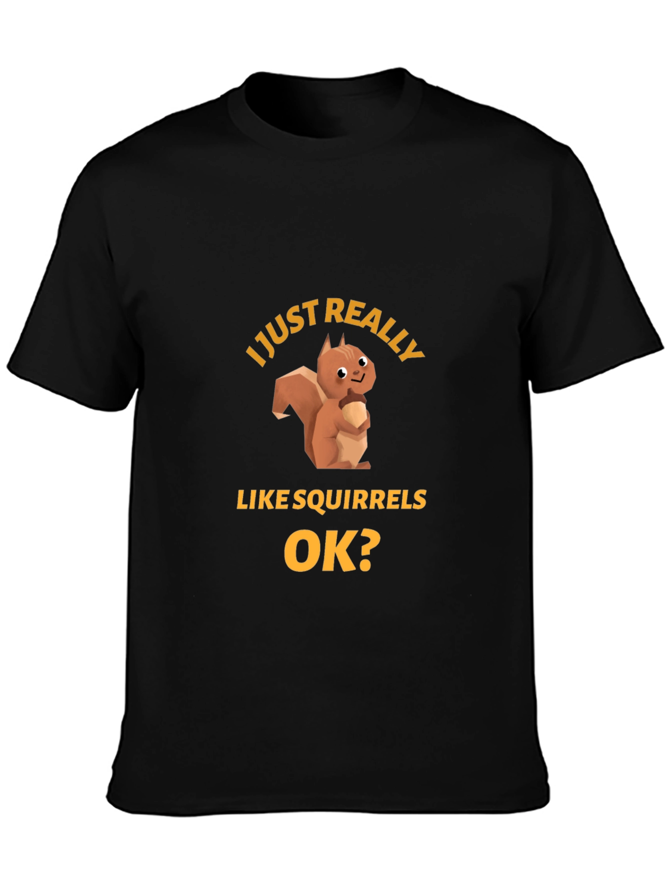 Squirrel Lover T-Shirt - Funny Graphic Tee