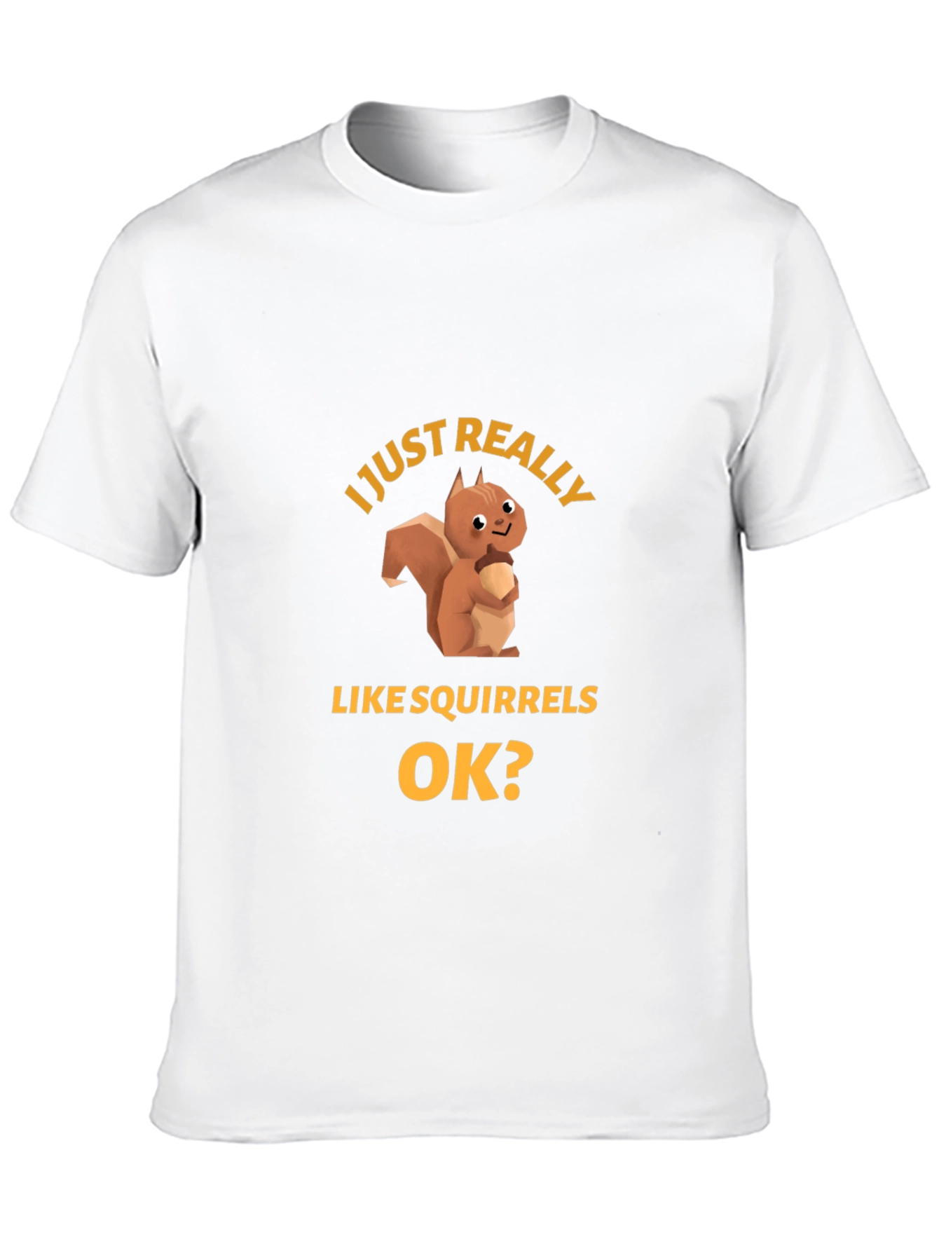 Squirrel Lover T-Shirt - Funny Graphic Tee