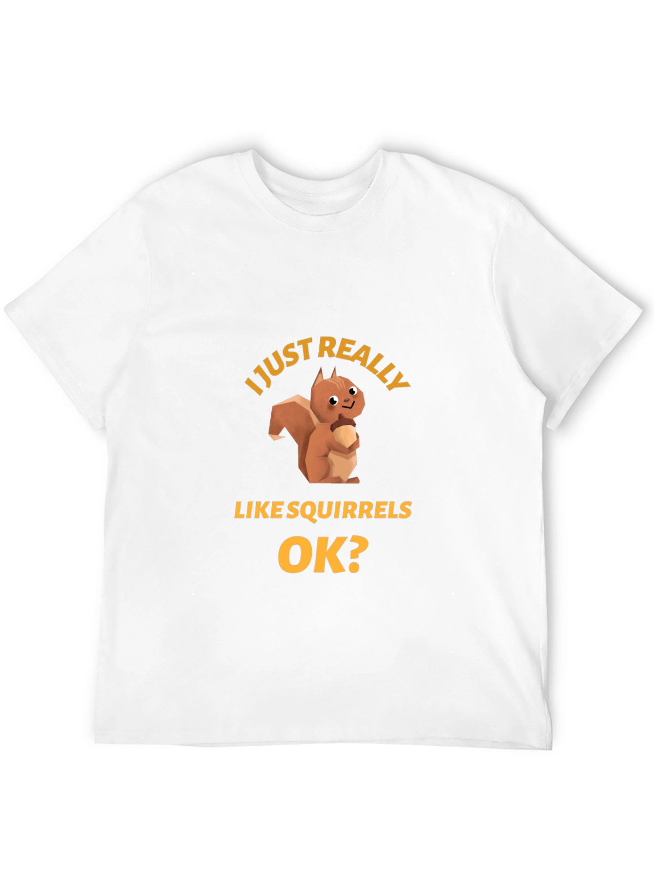 Squirrel Lover T-Shirt - Funny Graphic Tee