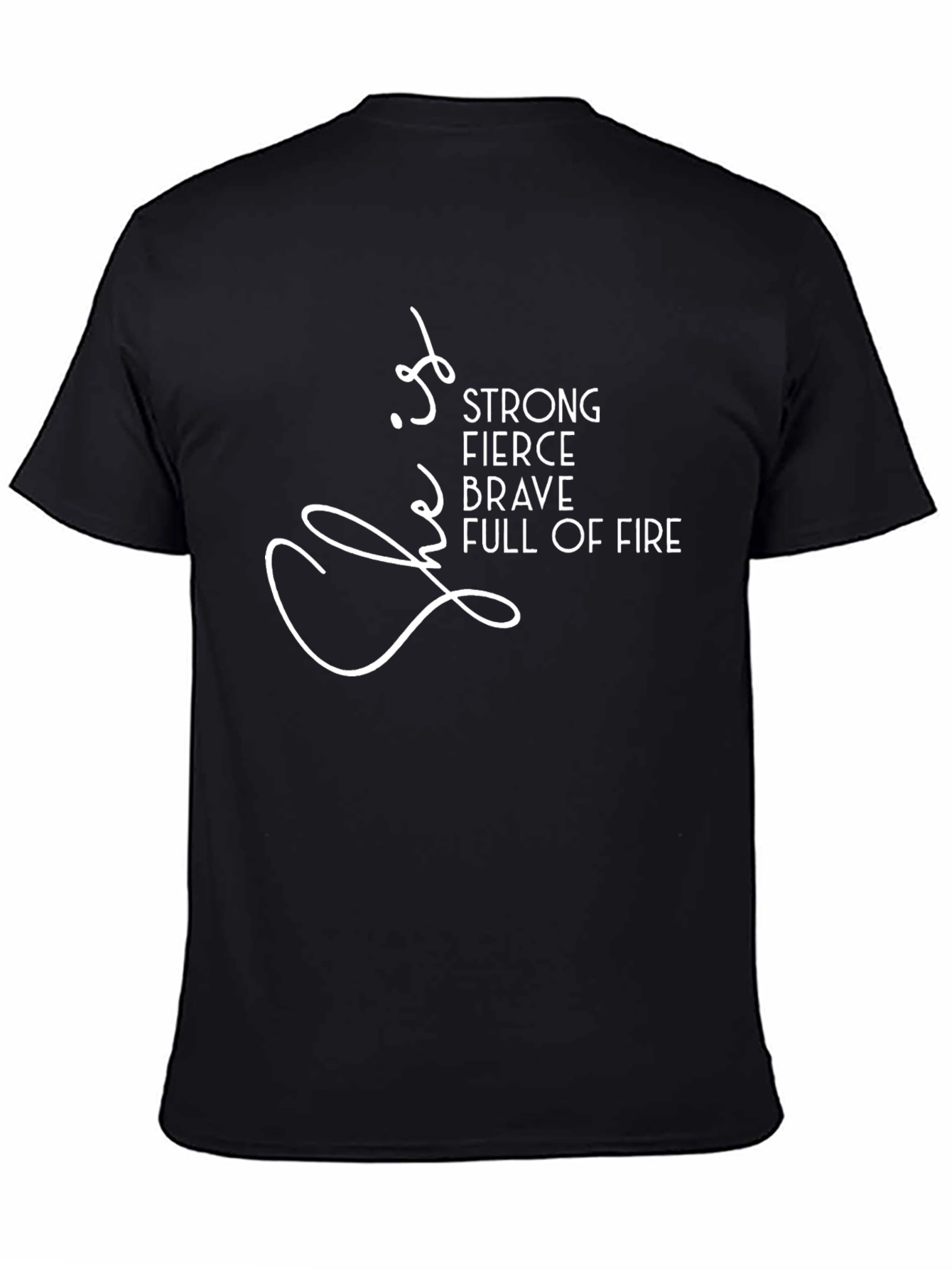Strong Fierce Brave T-Shirt