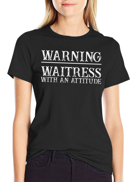 Warning Waitress With An Attitude Graphic Tee