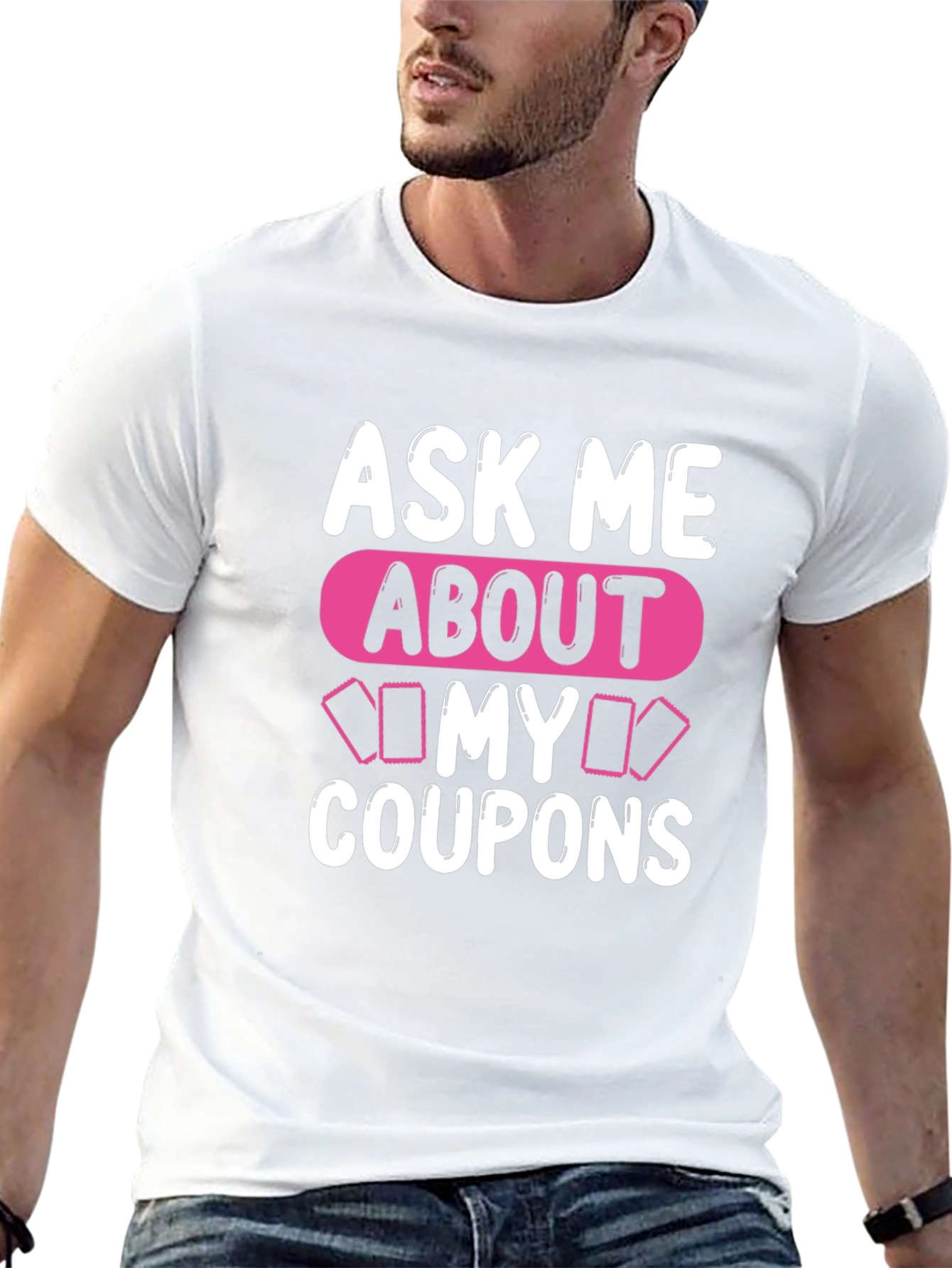 Ask Me About My Coupons T-Shirt Unique Design