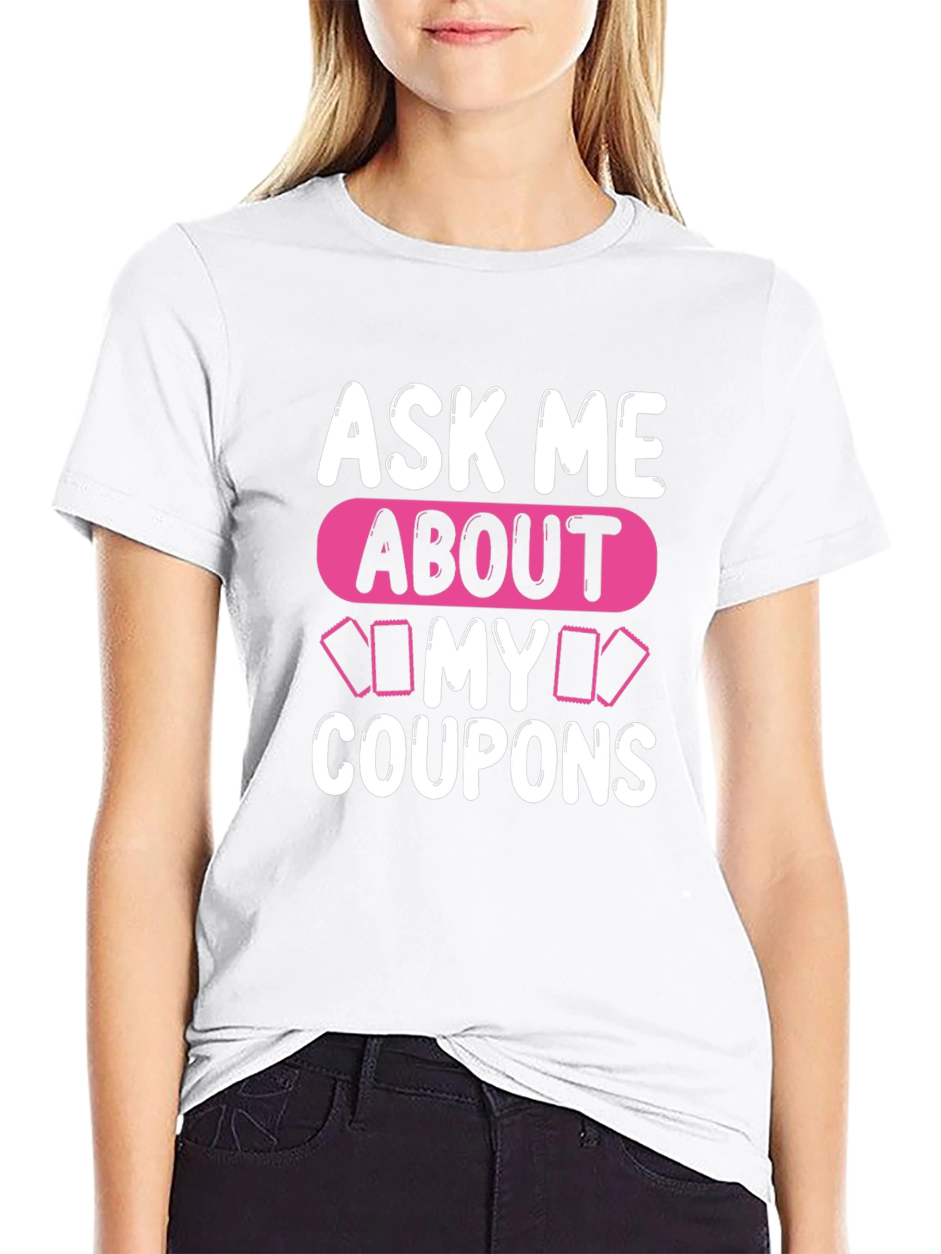 Ask Me About My Coupons T-Shirt Unique Design