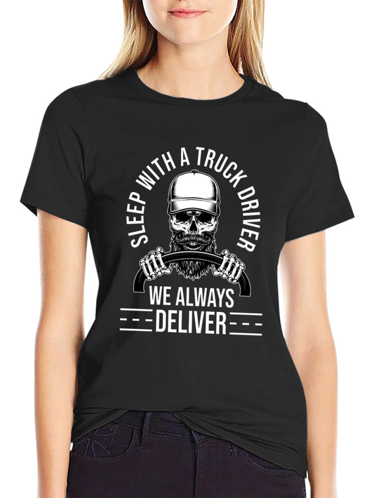 Sleep with a Truck Driver T-Shirt