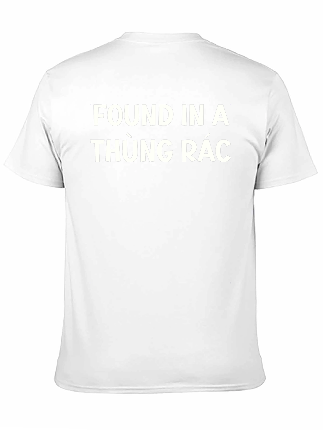 Found In A Thùng Rác T-Shirt